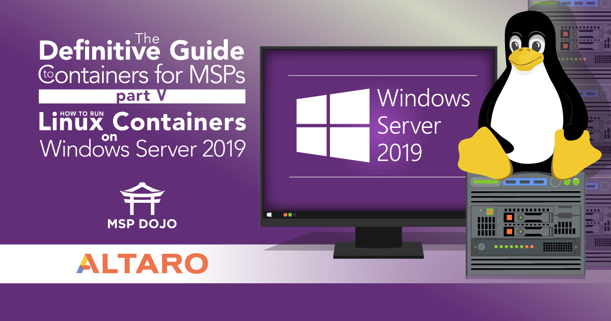 How to Run �� Linux Containers on Windows Server 2019